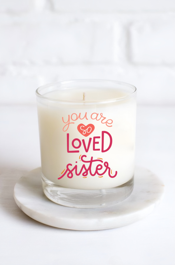 You are so Loved Sister